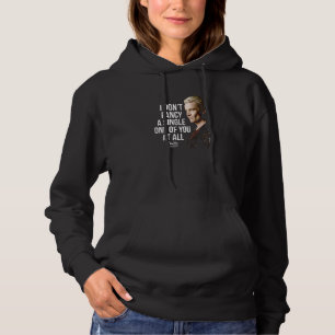 Buffy the Vampire Slayer Spike I Don't Fancy You T Hoodie