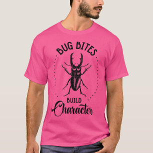 Bug Bites Build Character Camping Outdoor Nature H T-Shirt