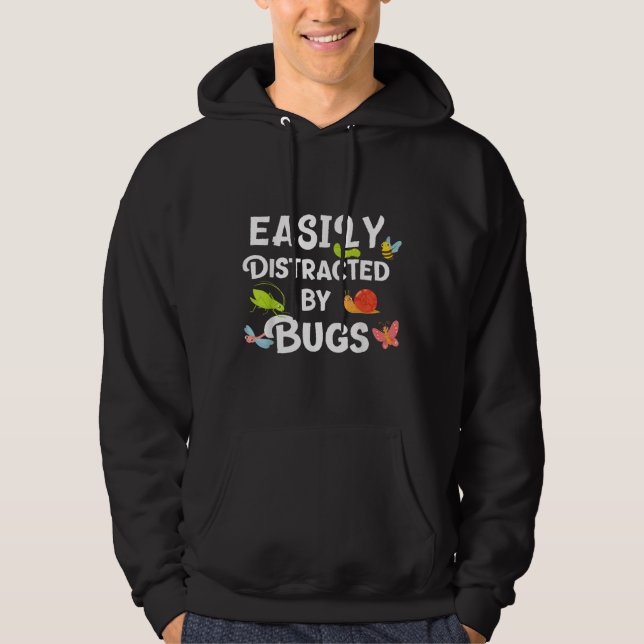 Bug easily distracted by bugs Funny Insects Scienc Hoodie (Front)
