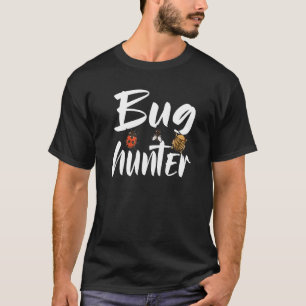 Bug Hunter Bug Catcher Bug Insect Collector T-Shirt