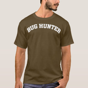 Bug Hunter T-Shirt