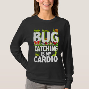 Bug  Insect Science  Bug Catching is my Cardio  2 T-Shirt