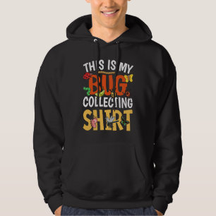 Bug  Insect Science This is My Bug Collecting Outf Hoodie