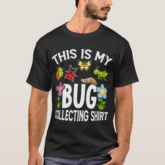 Bug  Insect Science This is My Bug Collecting Outf T-Shirt (Front)
