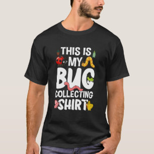 Bug Insect Science This is My Bug Collecting Outfi T-Shirt