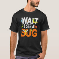 Bug Insect Science Wait I see a Bug  14