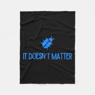 Bug It Doesnt Matter Phish Fleece Blanket