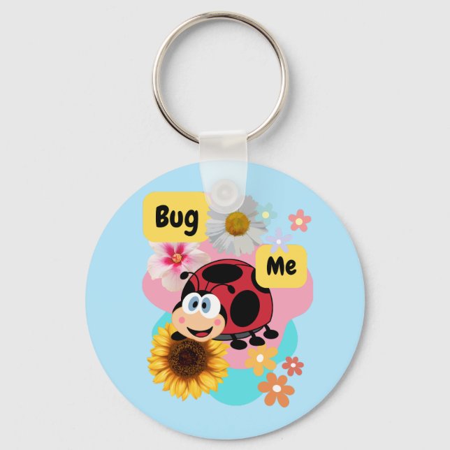 Bug Me: Ladybug  Key Ring (Front)