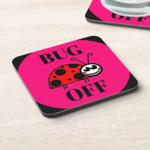 Bug Off Beverage Coaster