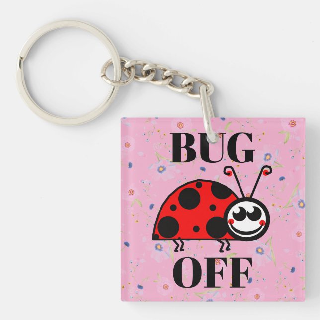 Bug Off Keychain (Front)