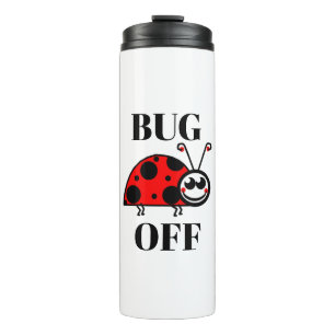 Bug Off Tumbler