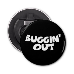 Buggin' Out Bottle Opener