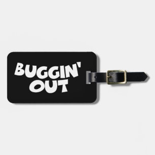 Buggin' Out Luggage Tag