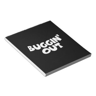 Buggin' Out Notepad