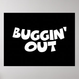 Buggin' Out Poster