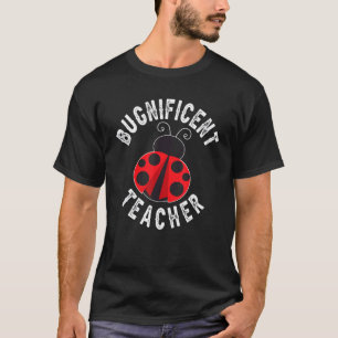 Bugnificent Teacher Ladybug Pun Back To School T-Shirt