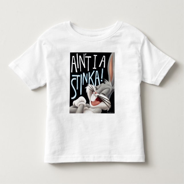 BUGS BUNNY™- Ain't I A Stinka! Toddler T-Shirt (Front)