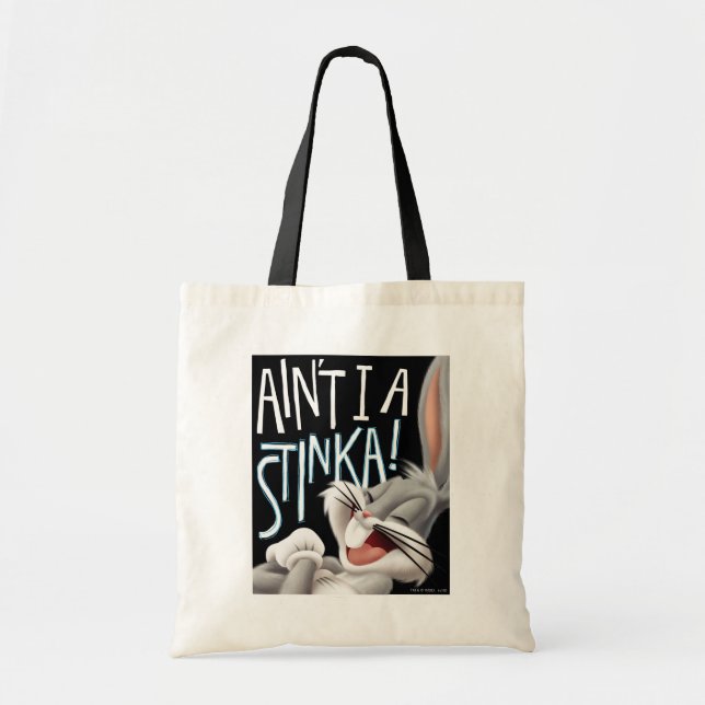 BUGS BUNNY™- Ain't I A Stinka! Tote Bag (Front)