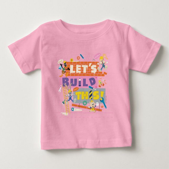BUGS BUNNY BUILDERS™| "Let's Build This" Work Site Baby T-Shirt (Front)