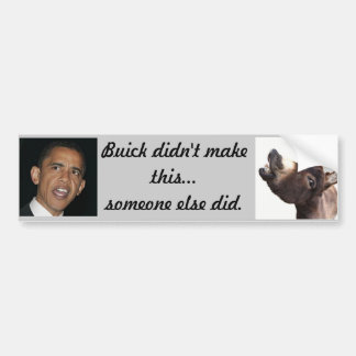 Buick didn't make it someone else did bumper sticker