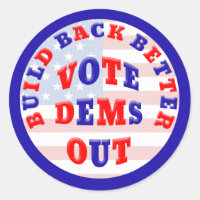 BUILD BACK BETTER VOTE DEMS OUT
