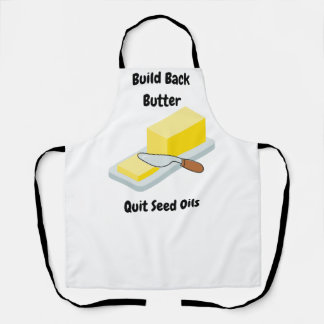 Build Back Butter - Quit Seed Oils Apron