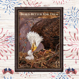Build Better for Them Eagle Art Poster