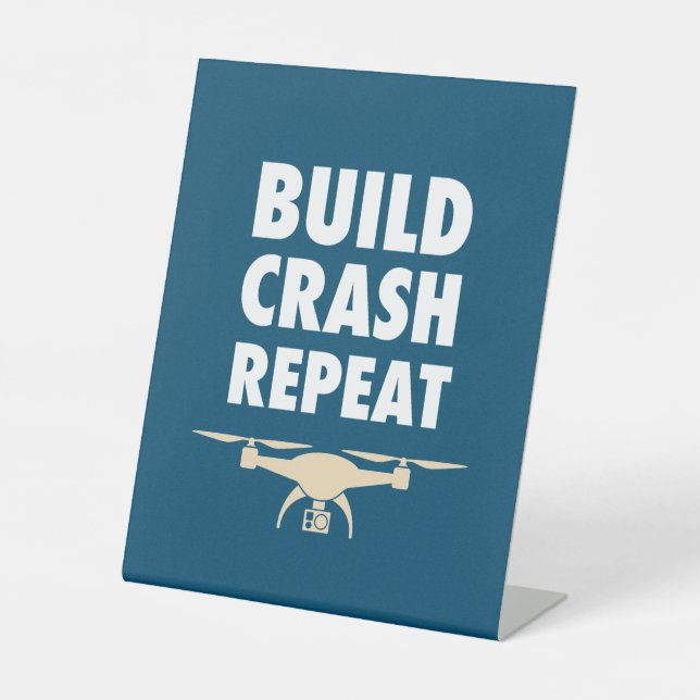 Build Crash Repeat Drone Pedestal Sign (Front)