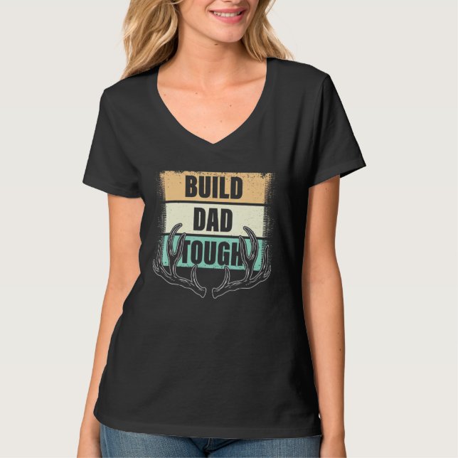 Build Dad Tough T-Shirt (Front)