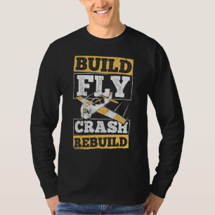Build Fly Crash Rebuild - Aviator Aeronautical Air T-Shirt