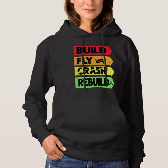 Build Fly Crash Rebuild Hoodie (Front)