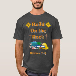 Build On the Rock T-Shirt