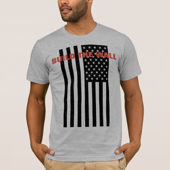Build the wall - Make America Great Again T-Shirt (Front)