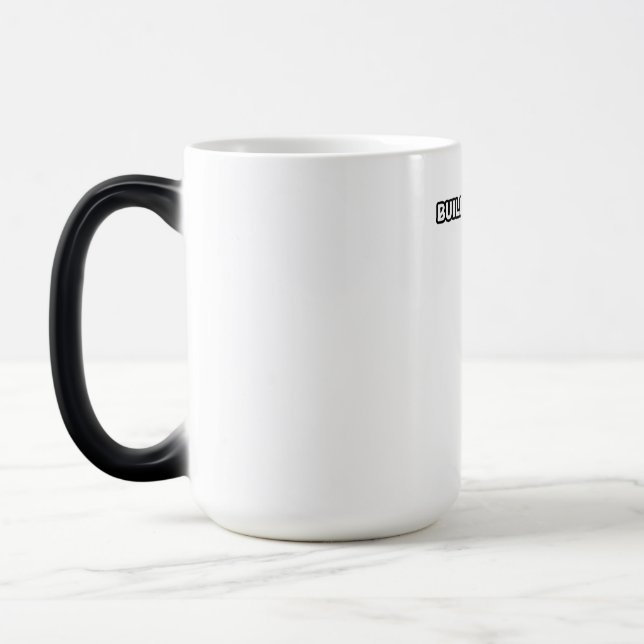 Build Tomorrow Innovative Future Creator Mindset	 Magic Mug (Left)