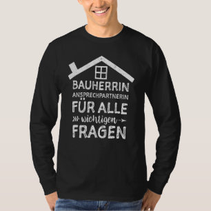 Builder Contact Partner For All Important Question T-Shirt