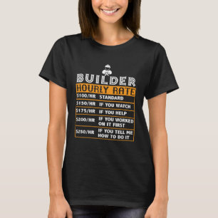 Builder Hourly Rate Construction Worker Job Match T-Shirt