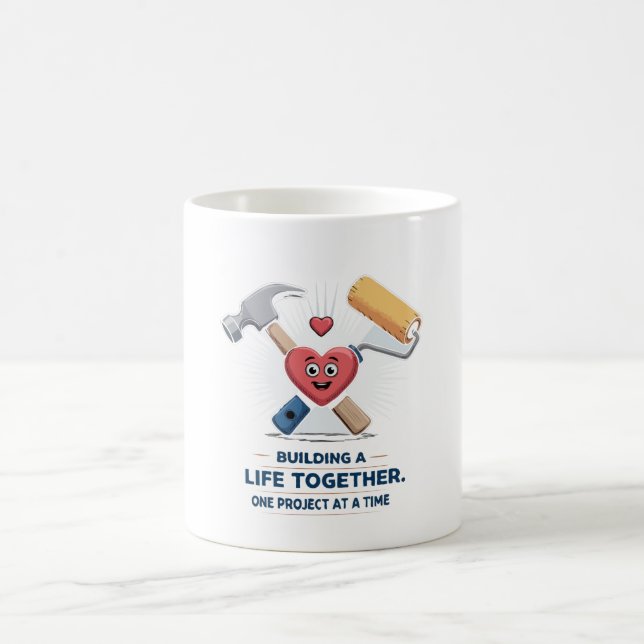 Building A Life Together | Cute DIY Couple Home  Coffee Mug (Center)