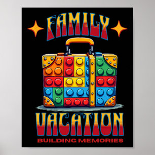 Building Bricks Family Vacation Building Memories  Poster