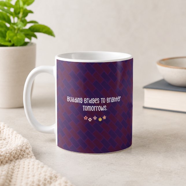 Building Bridges Brighter Tomorrows - Foster Love Coffee Mug (Creator Uploaded)