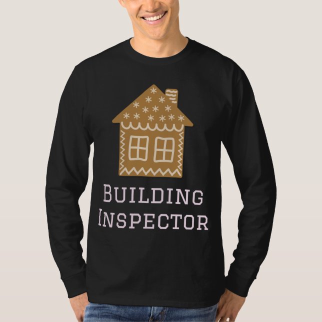 Building Inspector Fun Gingerbread House Decoratin T-Shirt (Front)