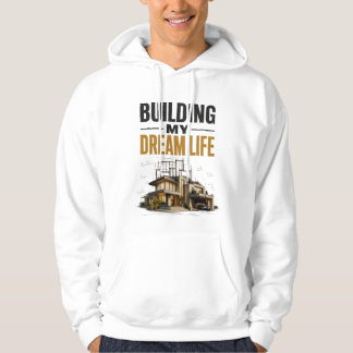 Building My Dream Life – Progress Over Perfection  Hoodie
