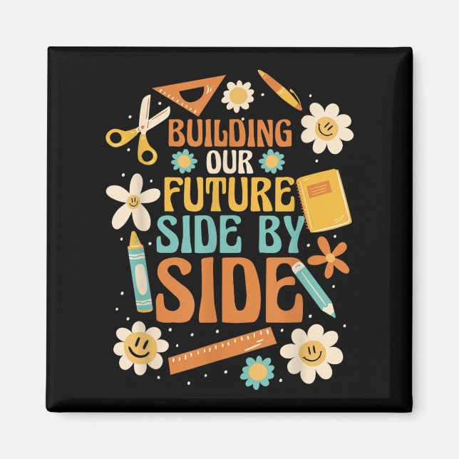 Building Our Future Side By Side  Magnet (Front)
