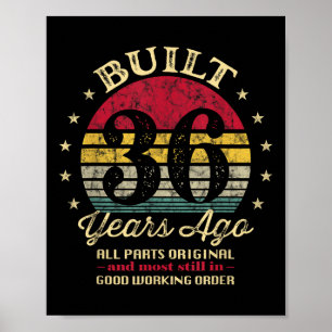 Built 36 Years Ago 36th Birthday All Parts Origina Poster