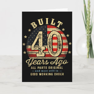Built 40 Years Ago Funny 40th Birthday Usa Flag  Card