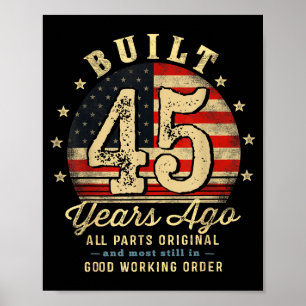 Built 45 Years Ago Funny 45th Birthday Usa Flag  Poster