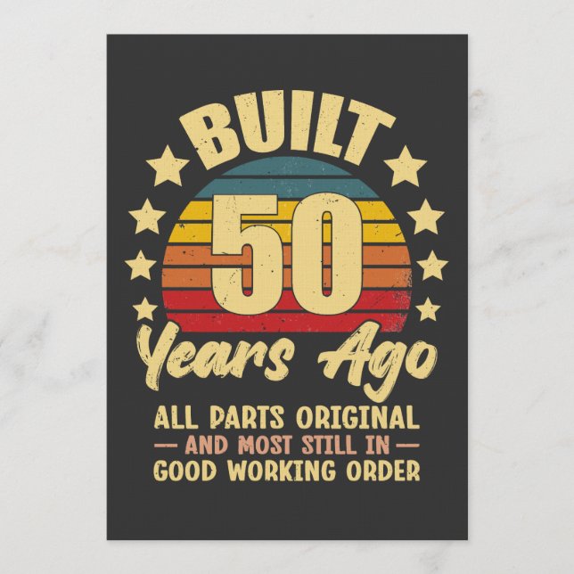Built 50 Years Ago All Parts Original 50 Birthday Invitation (Front)