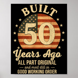 Built 50 Years Ago Funny 50th Birthday Usa Flag Me Poster