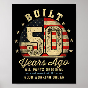 Built 50 Years Ago Funny 50th Birthday Usa Flag  Poster