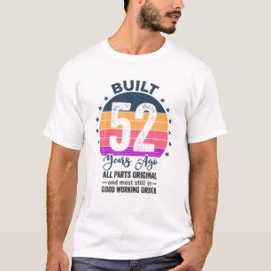 Built 52 Years Ago All Parts Original Vintage 1970 T-Shirt