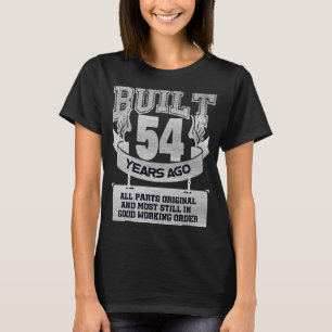 Built 54 Years Ago 54th Birthday Celebration T-Shirt